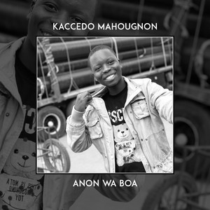 ANON WA BOA (REMIX) by Kaccedo Mahougnon, Alafia