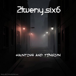 Haunting And Tension by 2Tweny Six6