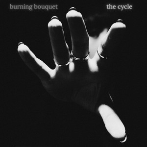 The Cycle by Burning Bouquet