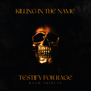 Testify for Rage - Killing in the Name