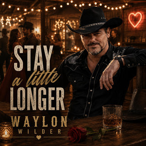 Stay a little Longer by Waylon Wilder, Gerhard Supra