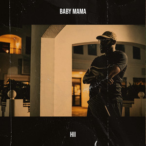 Baby Mama by HII