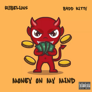 Money On My Mind by R3belli0us, BADD Kitty