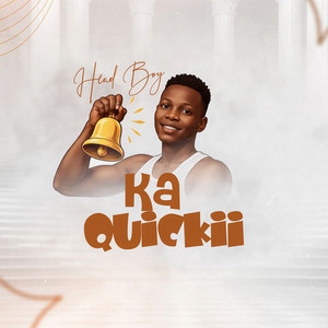 call me dancehall baba - Ka Quickii (HEADBOY)