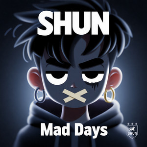 Mad Days by SHUN