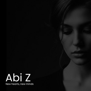 New hearts, new minds by Abi Z