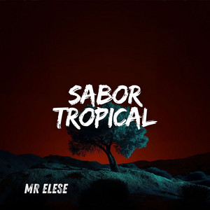 Sabor Tropical by Mr. Elese
