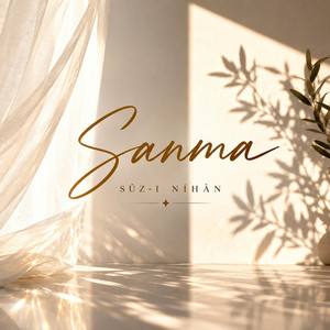 SANMA by Sûz-ı Nihân
