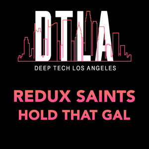 Hold That Gal by Redux Saints