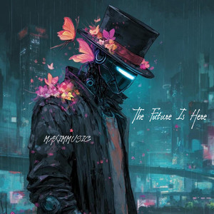 The Future Is Here by MAXIMMUSIC