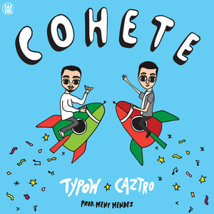 Cohete by Typow, Caztro