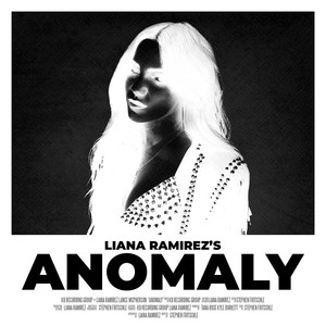 Anomaly by Liana Ramirez