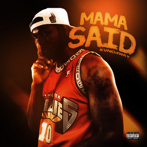 Mama Said by Kvng4Way