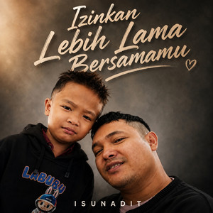 Izinkan Lebih Lama Bersamamu by isunadit