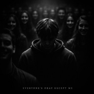 Everyone's Okay (Except Me) by Poetic Heresy