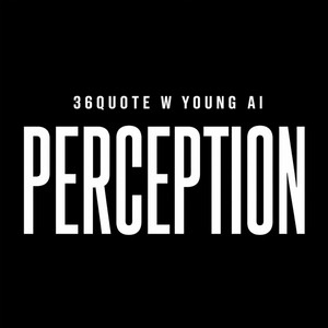 Perception by 36quote, Young AI