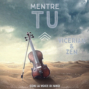 Vicerian - Mentre Tu (feat. Zen & Niko)