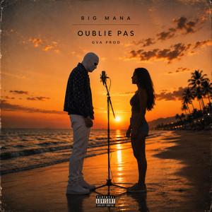 OUBLIE PAS by Big mana