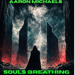 Souls Breathing by Aaron Michaels
