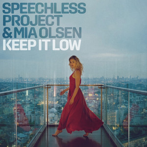 Keep it Low by Speechless Project, Mia Olsen