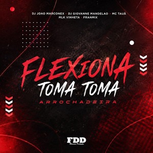 Flexiona Toma Toma Arrochadeira