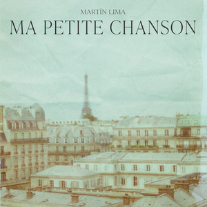 Ma petite chanson by Martín Lima