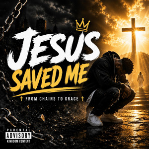 Jesus Saved Me by Faith Forgiven
