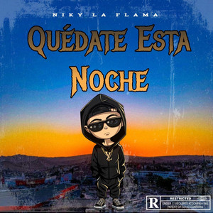 Quedate Esta Noche by Niky La Flama