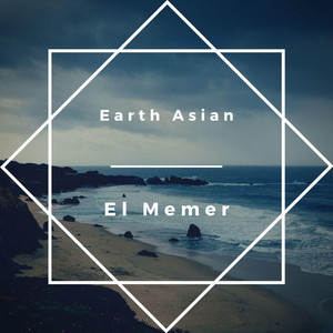 El Memer - Earth Asian
