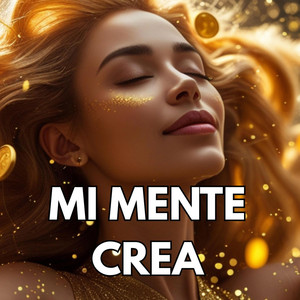 MI MENTE CREA