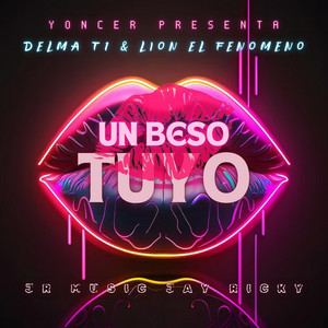 Un Beso Tuyo by Lion El Fenomeno, DelmaT1, JRMusic JayRicky