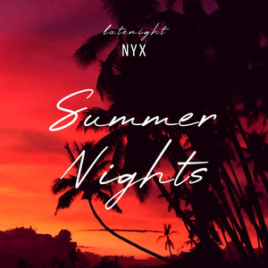 Summer Nights by latenightNYX