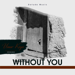 Without You by Umar Keyn