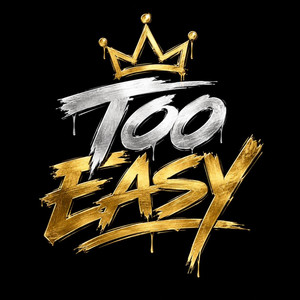 Too Easy by Zaylen LC