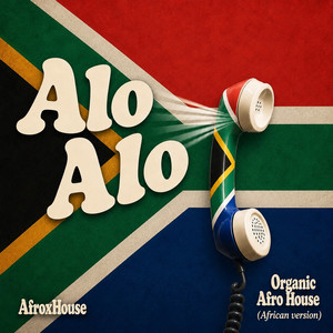 Alo Alo - African version by AfroxHouse