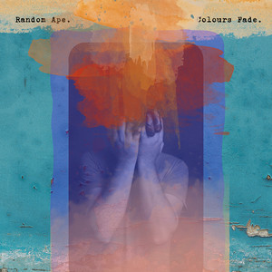 Colours Fade by RANDOM APE