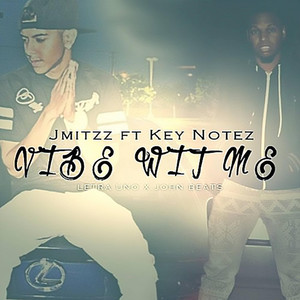 Vibe Wit Me by Jmitzz, Key Notez