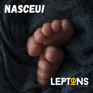 Nasceu! by Leptons Rock Band
