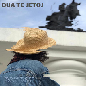 Dua te Jetoj by Ray Ray