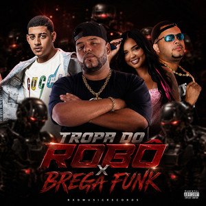 Tropa do Robô x Brega Funk