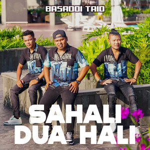 Sahali Dua Hali by Basadoi Trio