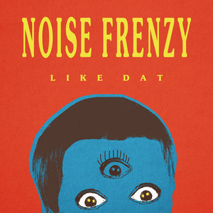 Like Dat - Original Mix by Noise Frenzy