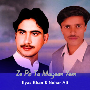 Ilyas Khan & Nehar Ali - Ze Pa Ta Mayeen Yem