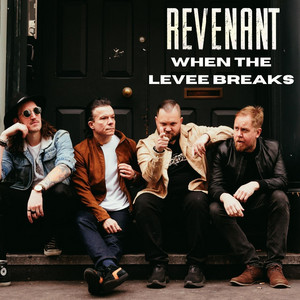 When the Levee Breaks by Revenant