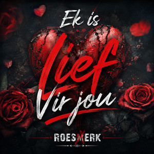 Ek is lief vir jou by Roesmerk