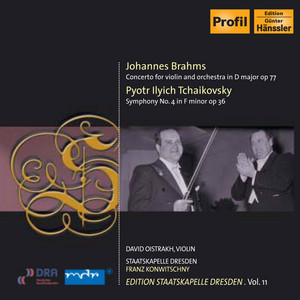 Brahms, J.: Violin Concerto / Tchaikovsky, P.I.: Symphony No. 4 (I. Oistrakh, Konwitschny) (1953-54) (Staatskapelle Dresden Edition, Vol. 11) cover