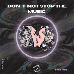 Eddie Merci - Don't Not Stop the Music