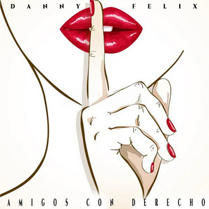 AMIGOS CON DERECHO — Danny Felix