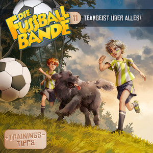 Kapitel 17: Teamgeist über alles! (Folge 11) by Die Fussballbande
