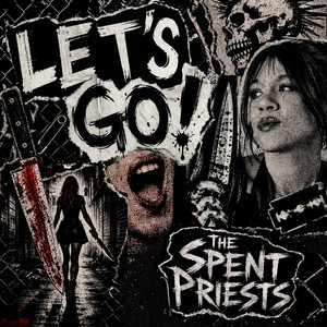 Let's Go by The Spent Priests